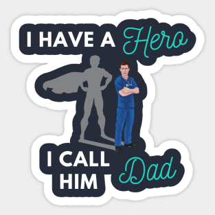 I have a Hero I call him Dad Sticker